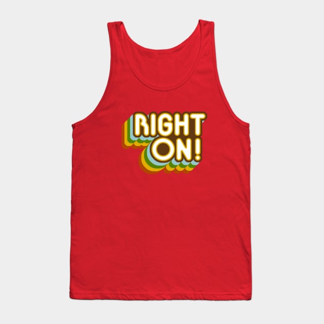 '70s Style 'Right On!' Tank Top by GloopTrekker
